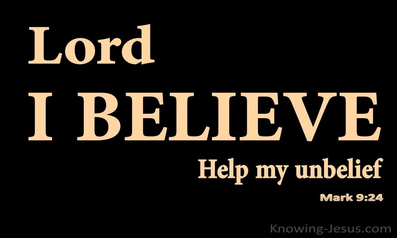 Mark 9:24 Lord I Believe Help My Unbelief (black)